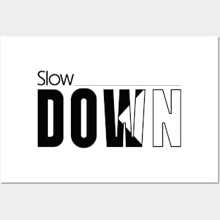 SLOWDOWN Posters and Art